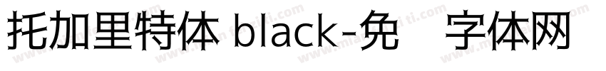托加里特体 black字体转换
